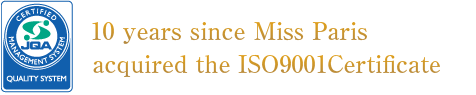 10 years since Miss Paris acquired the ISO9001Certificate