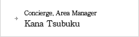 Concierge, Area Manager Kana Tsubuku